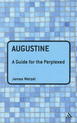 Augustine: a guide for the perplexed